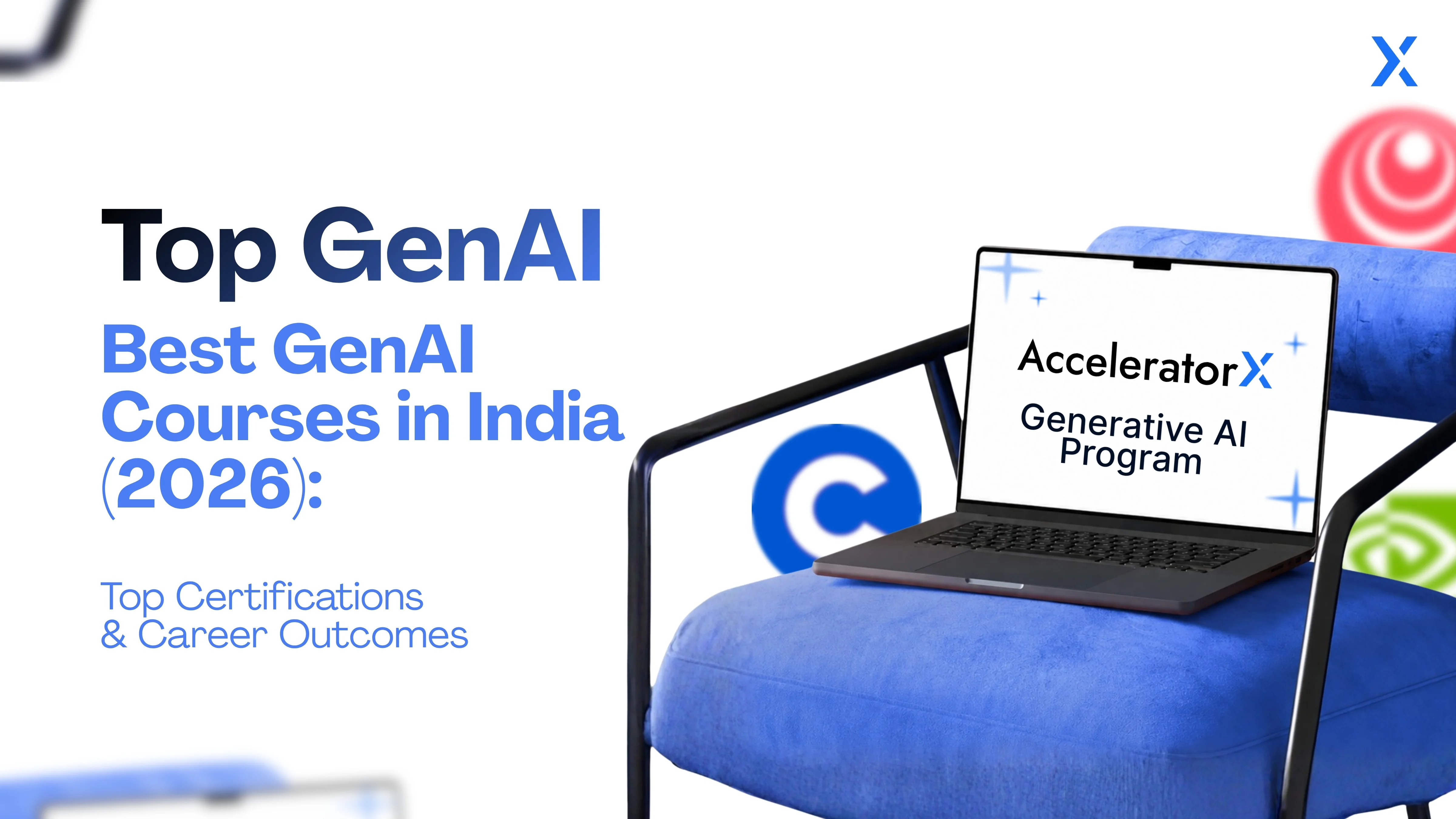 Best Generative AI Course in India (2026): Top 10 Comparisons, Certifications and Career Outcomes